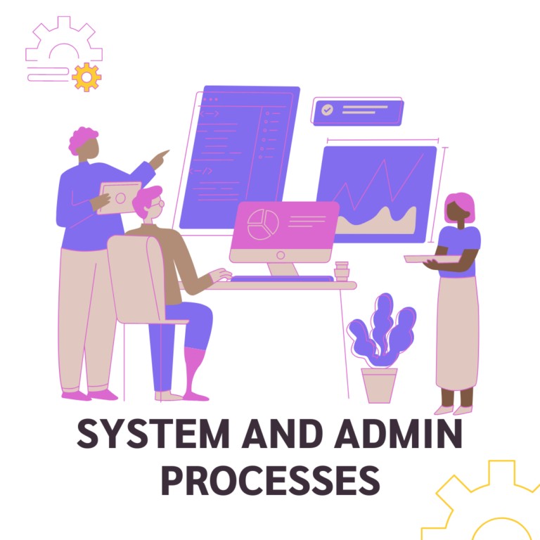 System and Admin Processes