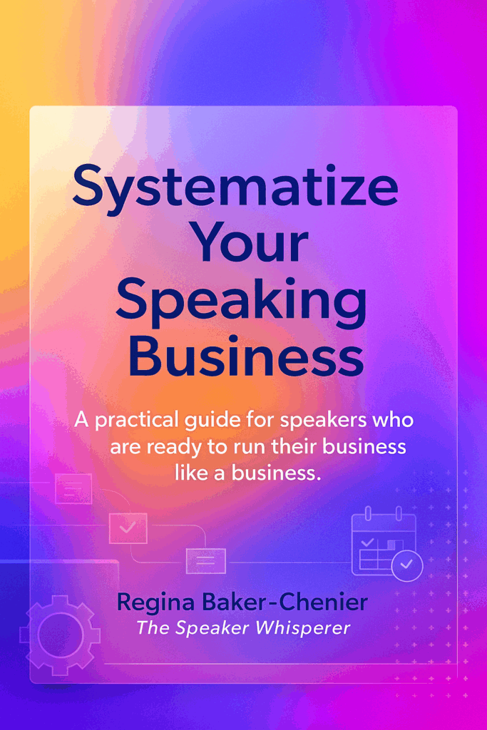 Systematize Your Speaking Business